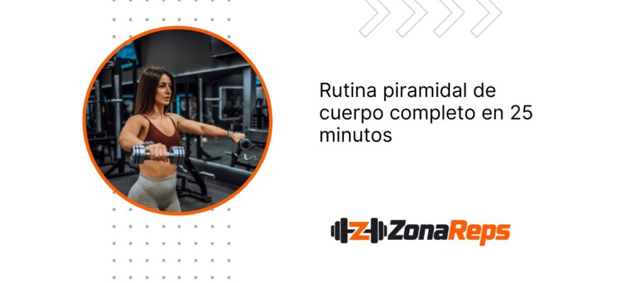 Entrenamiento piramidal completo de cuerpo en 25 minutos