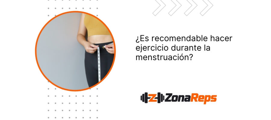 ¿Es recomendable hacer ejercicio durante la menstruación?