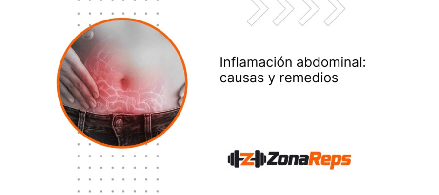 Inflamación Abdominal: Causas, Síntomas y Remedios Efectivos