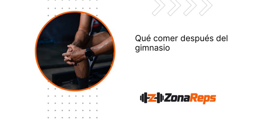 Qué comer después del gimnasio